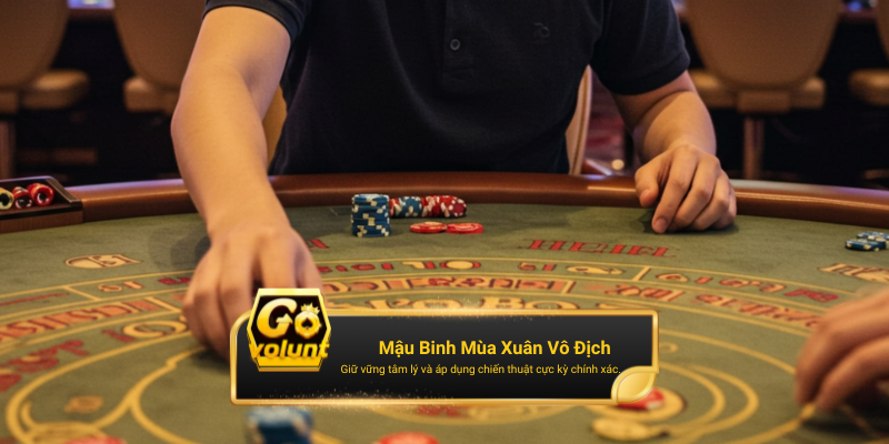 Hạng 1 Giải GoVolunt Invitational – Mậu Binh mùa Xuân