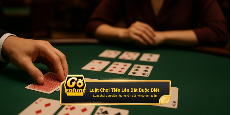 Luật chơi Tiến Lên: Những điều bắt buộc phải biết