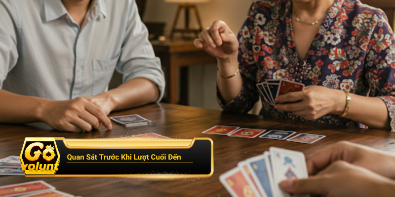 Quan Sát Gì Trước Khi Đến Lượt Cuối?