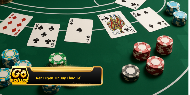 Rèn luyện tư duy logic trong game bài thông qua tình huống thực tế