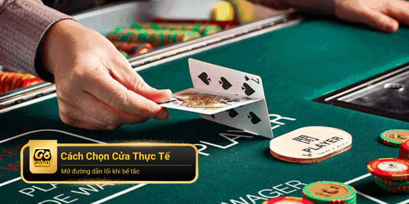 Tình Huống Thực Chiến – Cách Chọn Cửa Hiệu Quả