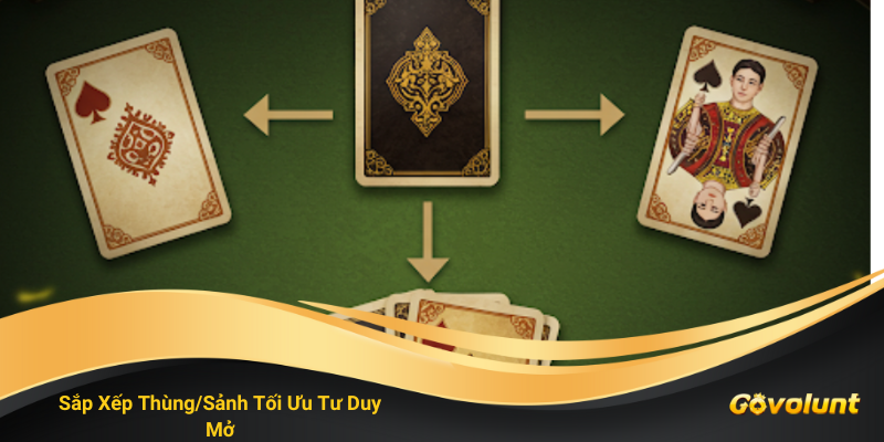 Sắp Xếp Thùng/Sảnh Tối Ưu – Tư Duy Tính Toán Trong Mậu Binh