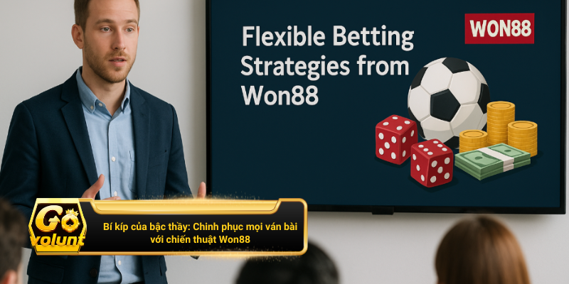 Chiến thuật chơi linh hoạt từ Won88