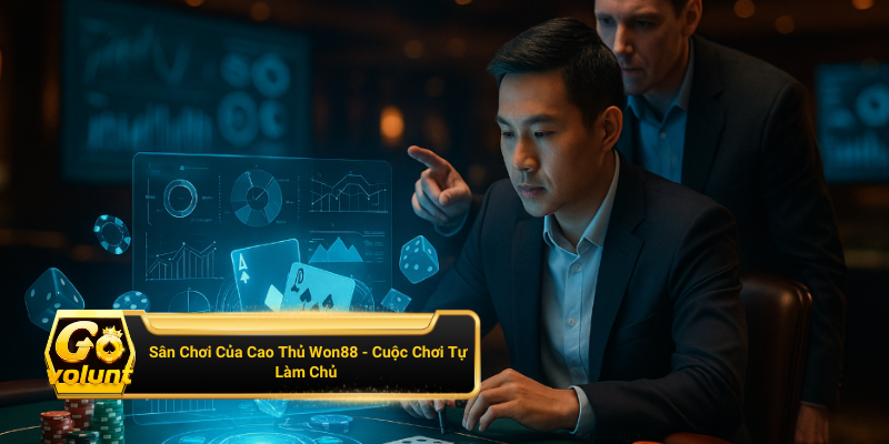 Cao thủ Won88 không ra tay nhưng vẫn làm chủ ván cờ